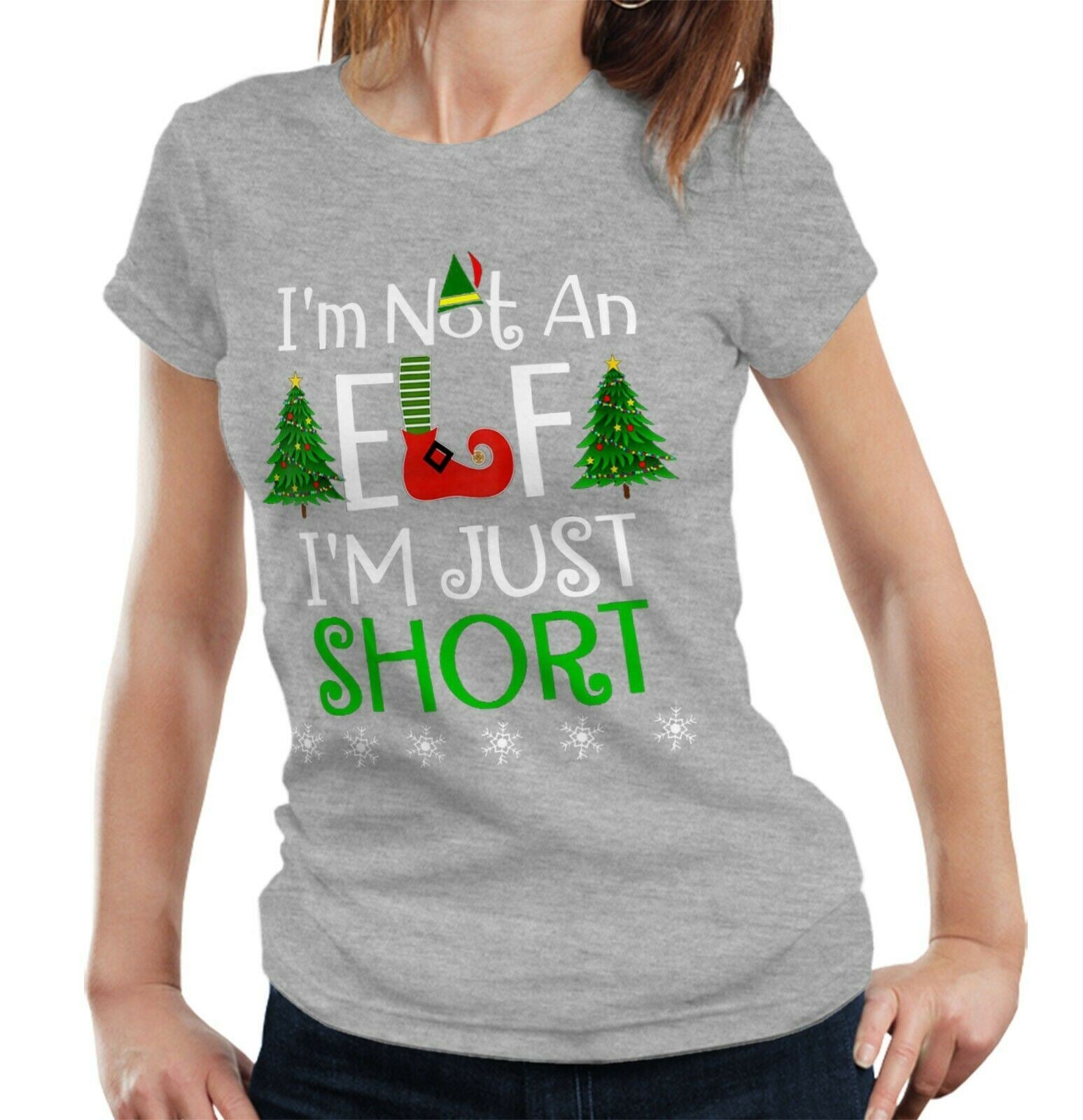 I'm Not An Elf I'm Just Short Tshirt Fitted Ladies