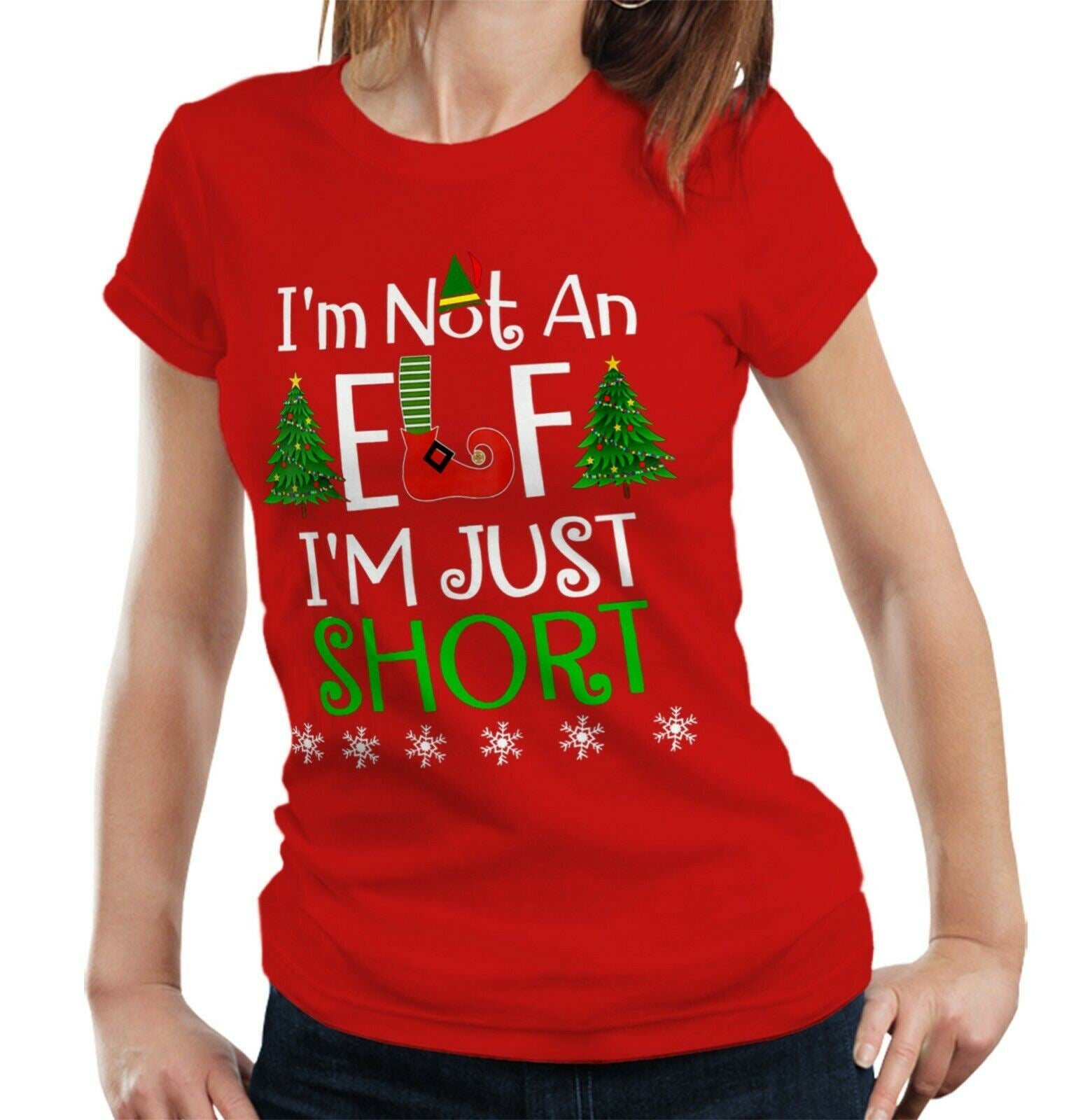 I'm Not An Elf I'm Just Short Tshirt Fitted Ladies