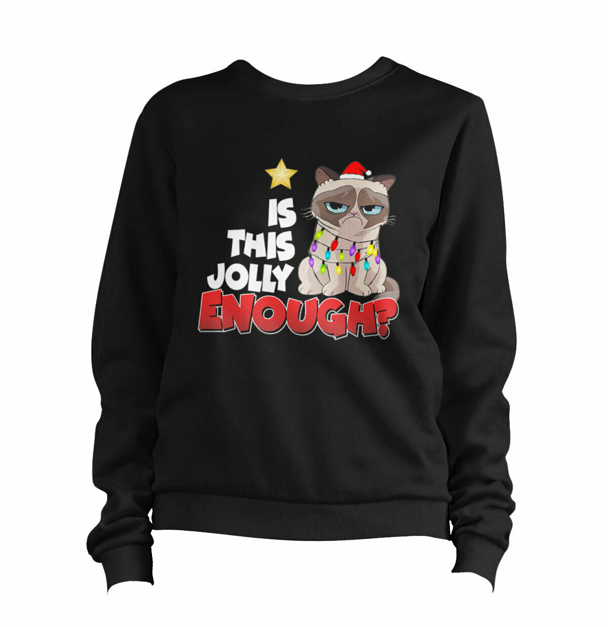 Is This Jolly Enough? CAT Sweatshirt