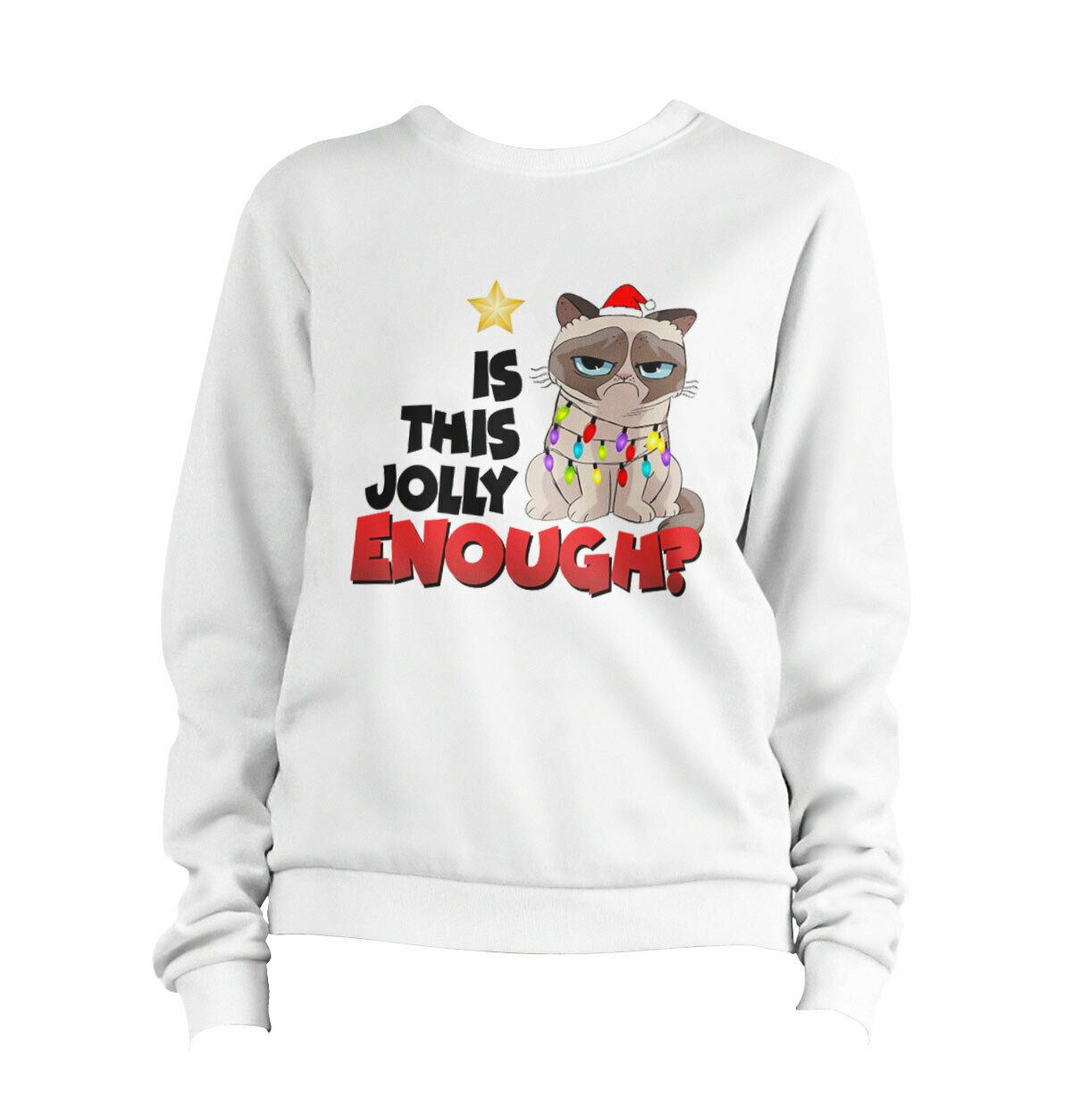 Is This Jolly Enough? CAT Sweatshirt