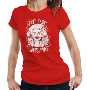 Have A Holly Dolly Christmas 1 Tshirt Fitted Ladies