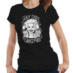 Have A Holly Dolly Christmas 1 Tshirt Fitted Ladies