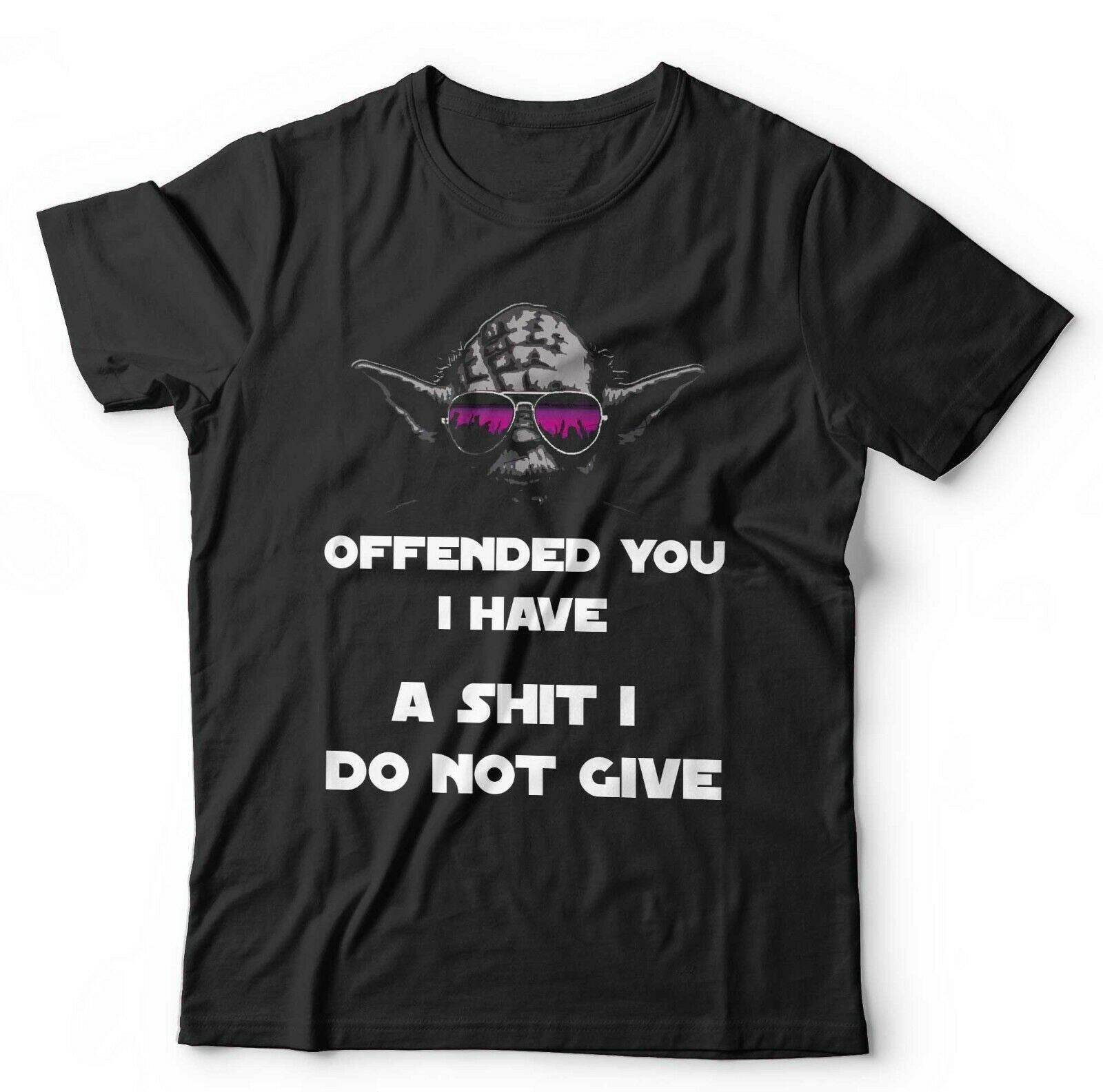 Offended You I Have A S**t I Do Not Give Tshirt Unisex