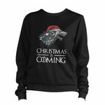 Christmas Is Coming Sweatshirt Pullover Jumper