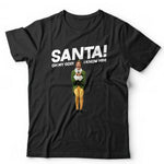 Santa! Oh My God I Know Him! Tshirt Unsiex & Kids