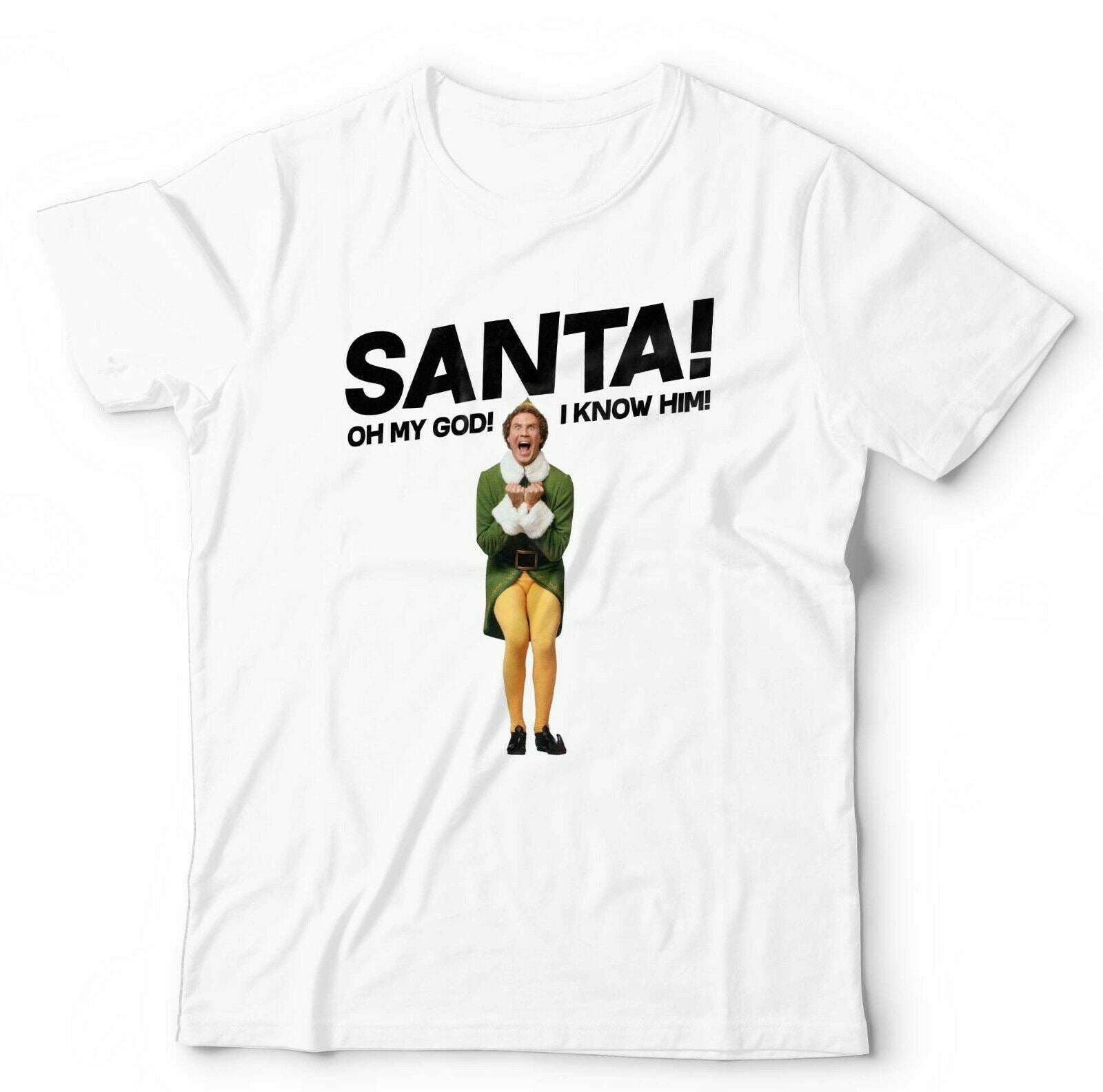 Santa! Oh My God I Know Him! Tshirt Unsiex & Kids