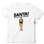 Santa! Oh My God I Know Him! Tshirt Unsiex & Kids