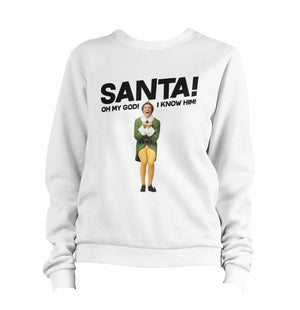 Santa! Oh My God I Know Him! Sweatshirt