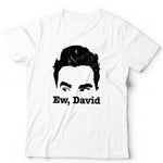 Ew, David Tshirt Unisex