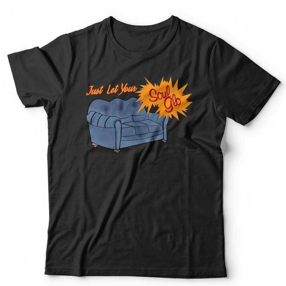 Just Let Your Soul Glo Tshirt Unisex