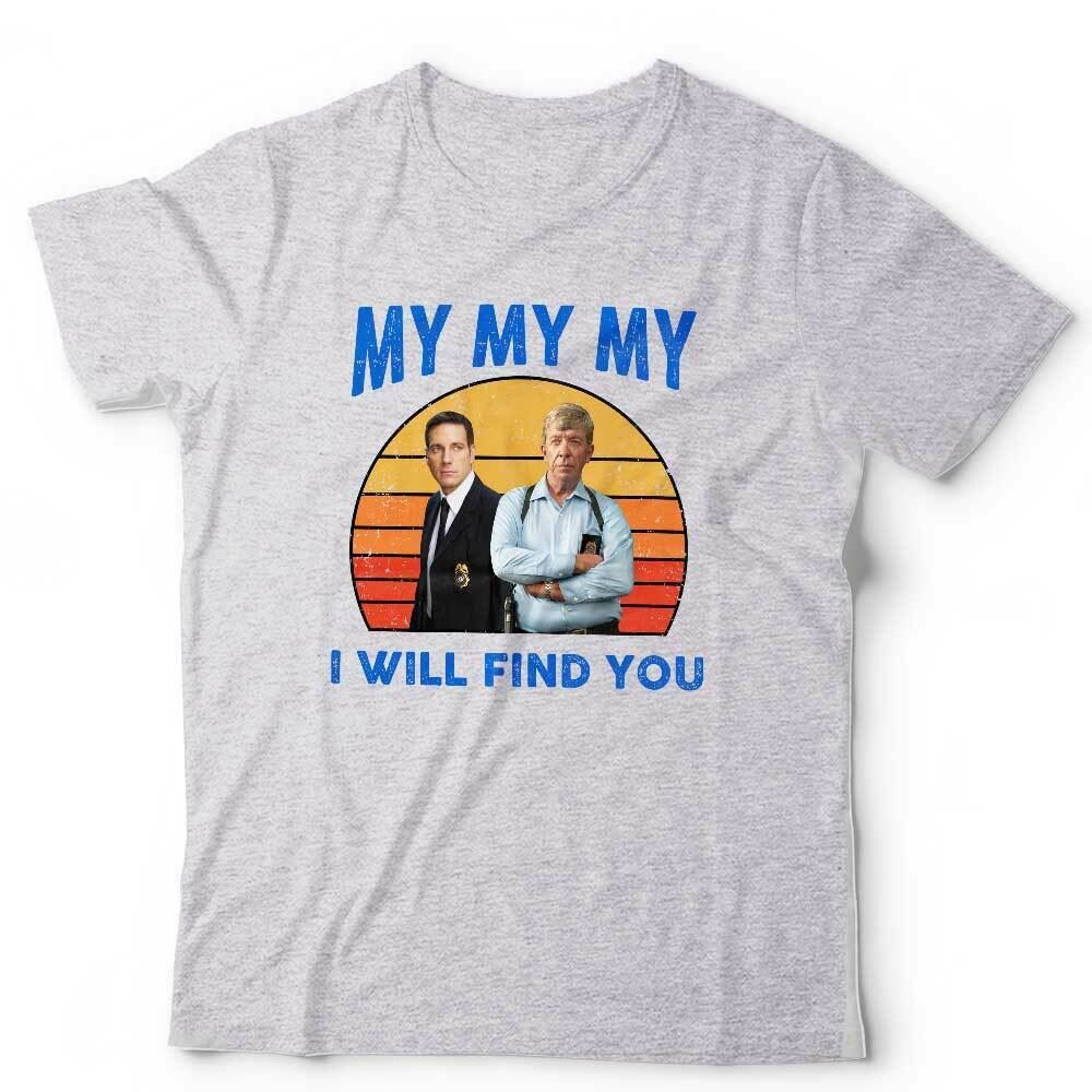 I Will Find You Tshirt Unisex