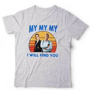 I Will Find You Tshirt Unisex