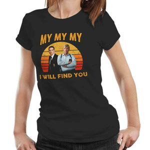 I Will Find You Tshirt Fitted Ladies