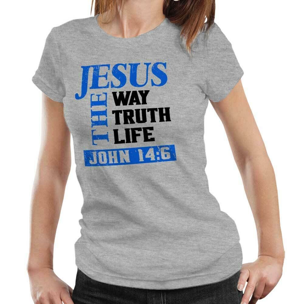 Jesus The Way The Truth The Life Tshirt Fitted Ladies