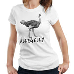 Allegedly Ostrich Tshirt Fitted Ladies