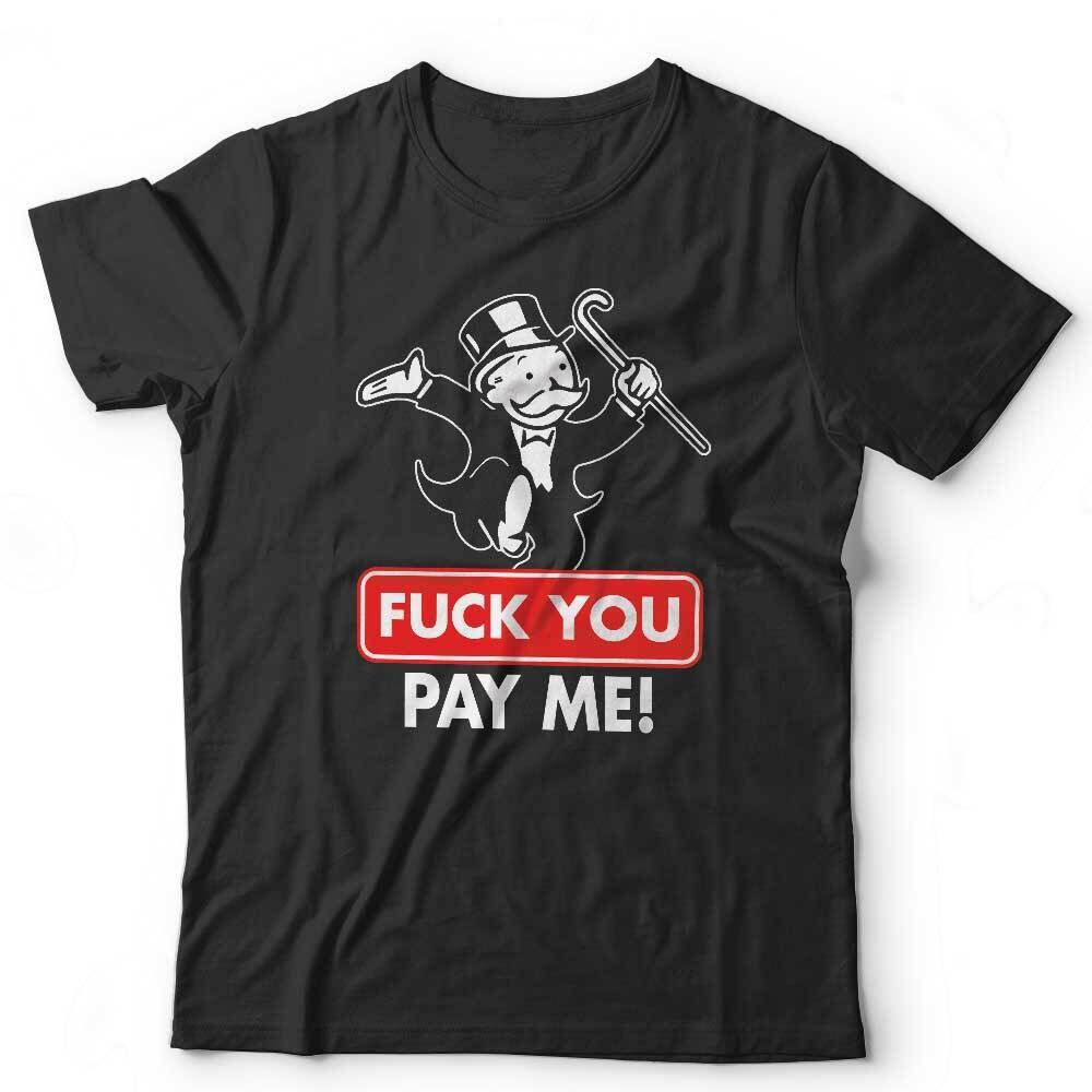 Monopoly F*ck You Pay Me Unisex Tshirt