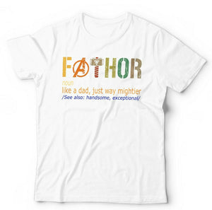 Comic FaThor Tshirt - Like A Dad Just Way Mightier Unisex Tshirt