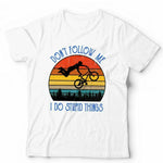 BMX Don't Follow Me Tshirt Unisex