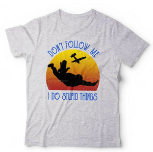 Skydive Don't Follow Me Tshirt Unisex