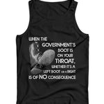 When The Government's Boot Is On Your Throat Ladies Vest Tank Top