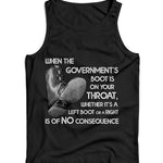 When The Government's Boot Is On Your Throat Ladies Vest Tank Top