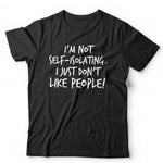 I'm Not Self-Isolating I Just Don't Like People Tshirt Unisex