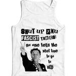 Shut Up You Fascist Tories Ladies Vest Tank Top