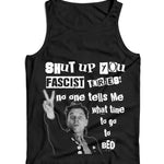 Shut Up You Fascist Tories Ladies Vest Tank Top