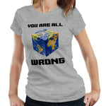 You Are All Wrong Tshirt Fitted Ladies