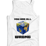 You Are All Wrong Ladies Vest Tank Top