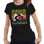 Jesus Has Your Back Tshirt Fitted Ladies