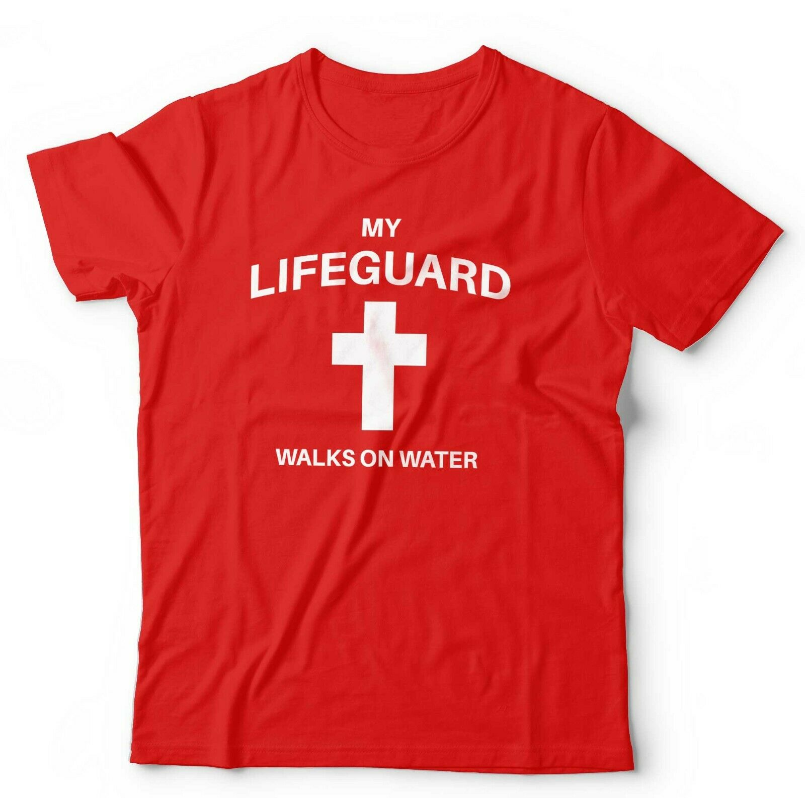 My Lifeguard Walks On Water Tshirt Unisex & Kids