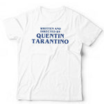 Written And Directed By Quentin Tarantino Tshirt Unisex & Kids