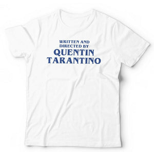 Written And Directed By Quentin Tarantino Tshirt Unisex & Kids