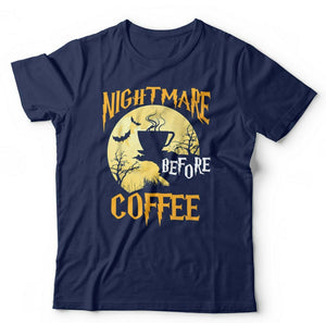 Nightmare Before Coffee Halloween Tshirt Unisex