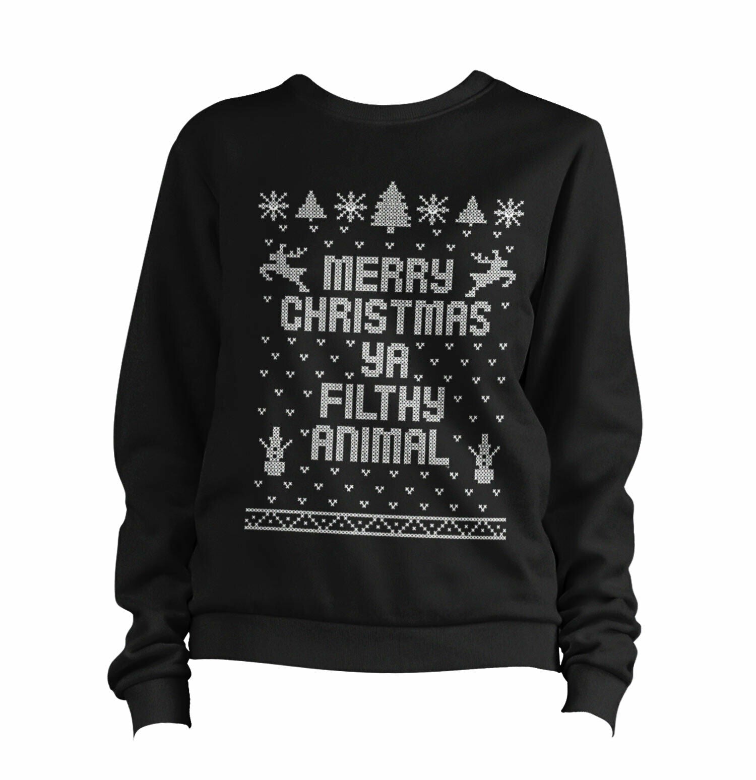 Merry Christmas Ya Filthy Animal Sweatshirt