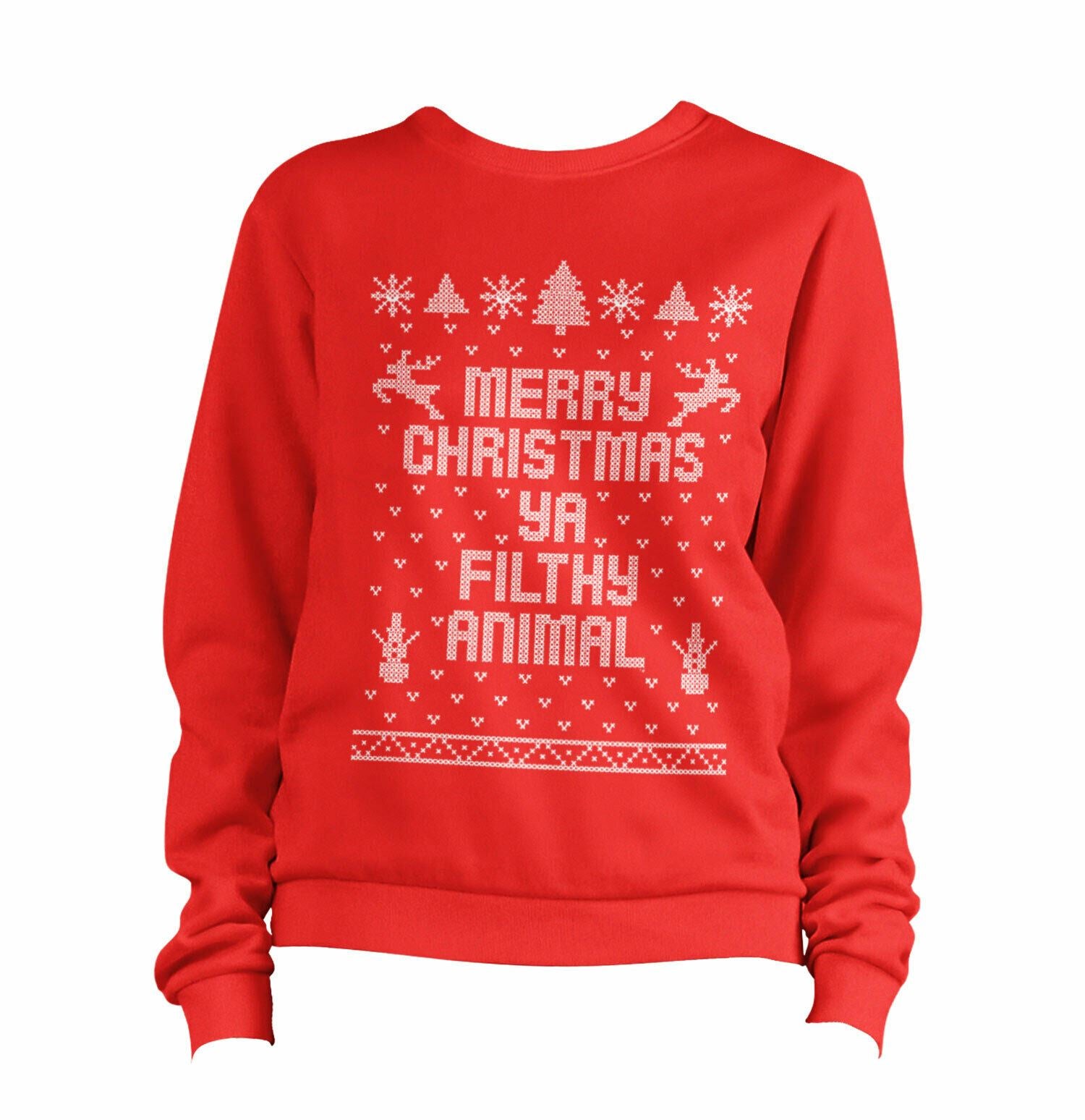 Merry Christmas Ya Filthy Animal Sweatshirt