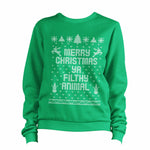 Merry Christmas Ya Filthy Animal Sweatshirt