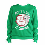 Santa Claus Is Coming Sweatshirt