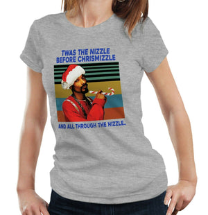 Twas The Nizzle Tshirt Fitted Ladies