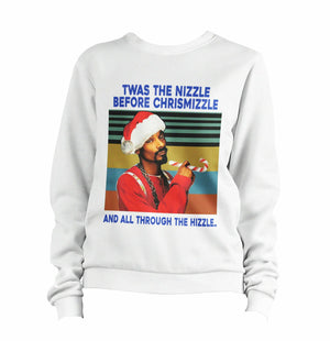 Twas The Nizzle Sweatshirt