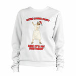 We're Gonna Party Like It's My Birthday Sweatshirt