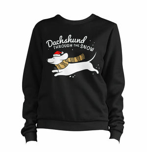 Dachshund Through The Snow Sweatshirt