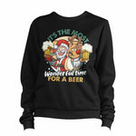 Santa It's The Most Wonderful Time For A Beer 1 Sweatshirt