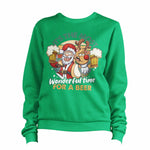 Santa It's The Most Wonderful Time For A Beer 1 Sweatshirt