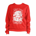 Have A Holly Dolly Christmas 1 Sweatshirt