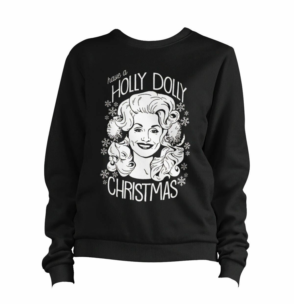 Have A Holly Dolly Christmas 1 Sweatshirt