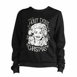 Have A Holly Dolly Christmas 1 Sweatshirt