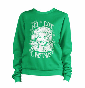 Have A Holly Dolly Christmas 1 Sweatshirt