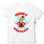 Merry Whatever Tshirt Unisex & Kids